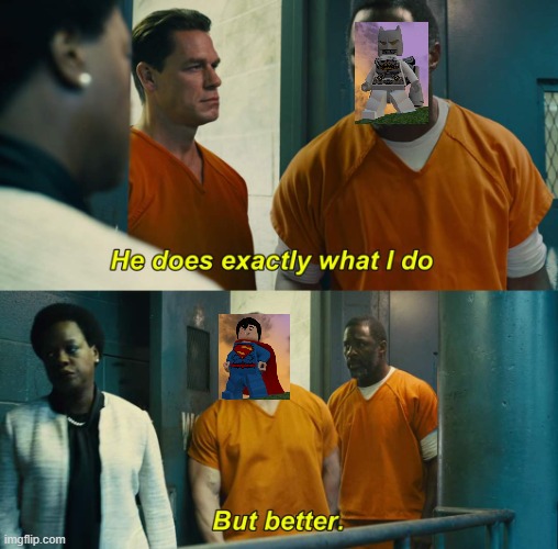 "He does exactly what I do" "but better" | image tagged in he does exactly what i do but better | made w/ Imgflip meme maker