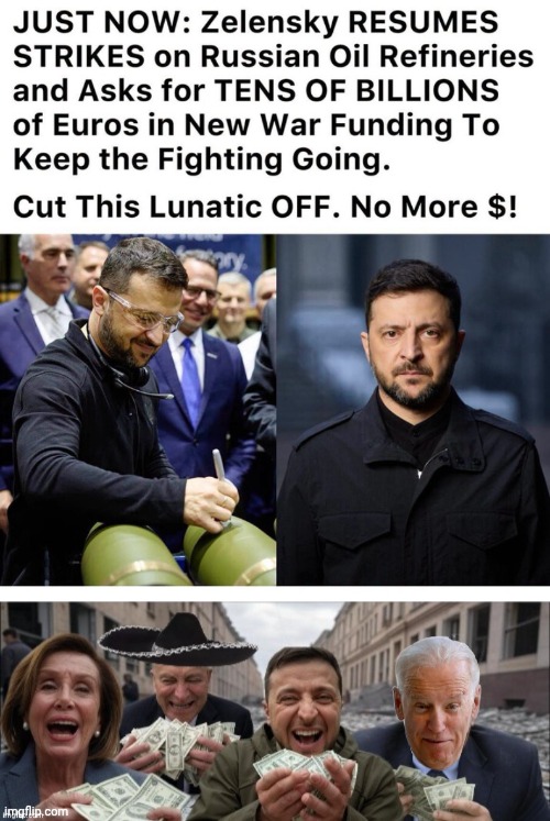 Cut his money off | image tagged in img png,zelensky demorhhoids kickback scam | made w/ Imgflip meme maker