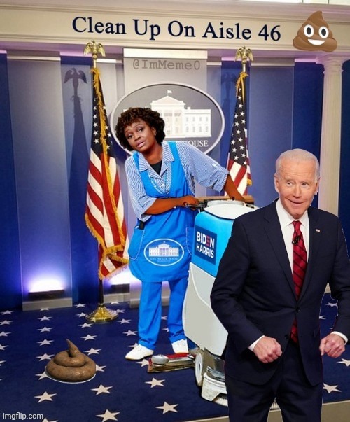 Biden pooping  KJP Clean up on Isle 46 | image tagged in biden pooping kjp clean up on isle 46 | made w/ Imgflip meme maker