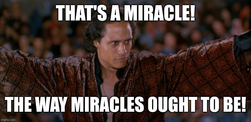 that's a miracle!