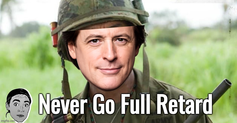 Never Go Full Retard | image tagged in never go full retard | made w/ Imgflip meme maker
