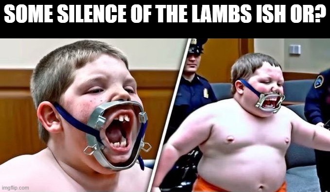 Curse Kid | Some Silence of the Lambs Ish or? | image tagged in cursed image | made w/ Imgflip meme maker