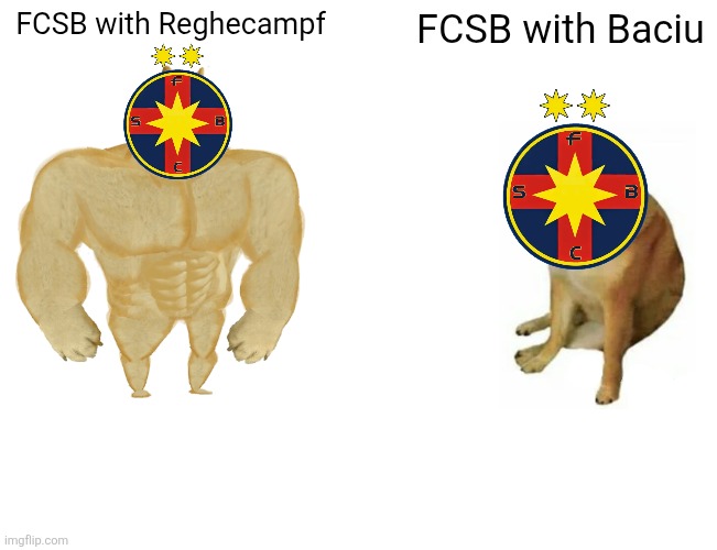FCSB 4 RAPID 1 | THE VILLAIN ARC FOR RED AND BLUES HAS JUST BEGUN! | FCSB with Reghecampf; FCSB with Baciu | image tagged in memes,buff doge vs cheems,fcsb,rapid,superliga,romania | made w/ Imgflip meme maker