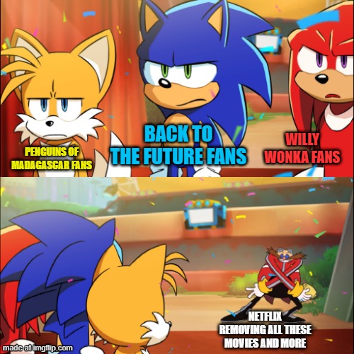 Netflix be like | Back to the future fans; Willy Wonka fans; Penguins of madagascar fans; Netflix removing all these movies and more | image tagged in team sonic eggman dance,netflix,back to the future,penguins of madagascar,willy wonka | made w/ Imgflip meme maker