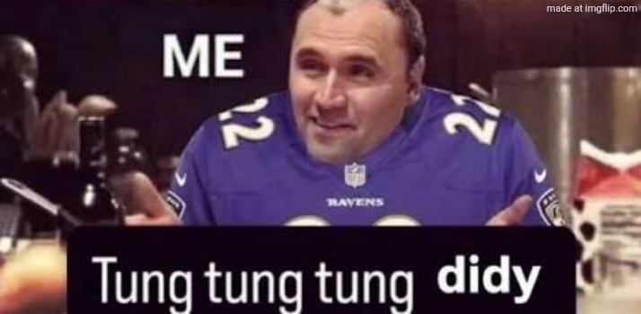 Tung tung tung didy | image tagged in tung tung tung didy | made w/ Imgflip meme maker