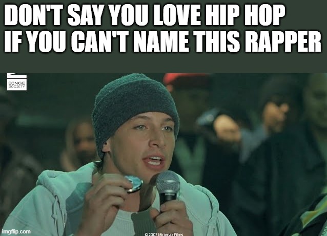 If You Can't Name This Rapper | don't say you love hip hop if you can't name this rapper | image tagged in rap,hip hop,scary movie 3,simon rex,funny,memes | made w/ Imgflip meme maker