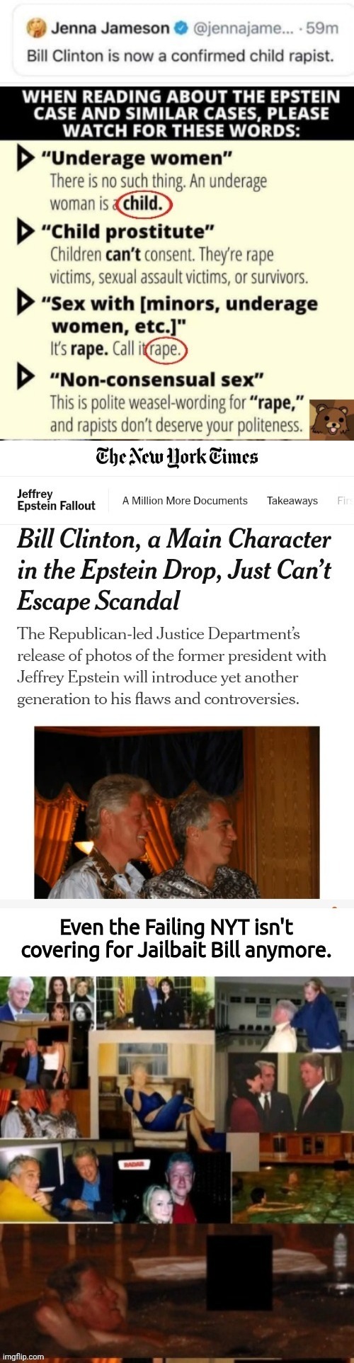 NYT doesn't cover for Jailbait Bill anymore. He's a rapist | image tagged in nyt doesn't cover for jailbait bill anymore he's a rapist | made w/ Imgflip meme maker