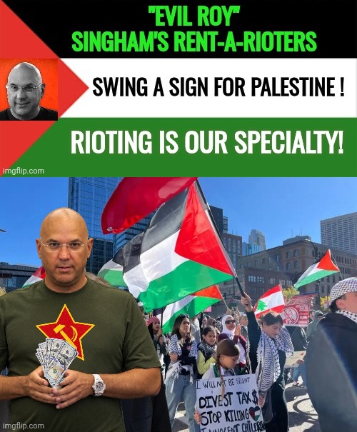 image tagged in evil roy singham,soros rent a riot protest | made w/ Imgflip meme maker