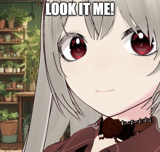 IT MEEEEE | look it me! | image tagged in april | made w/ Imgflip meme maker