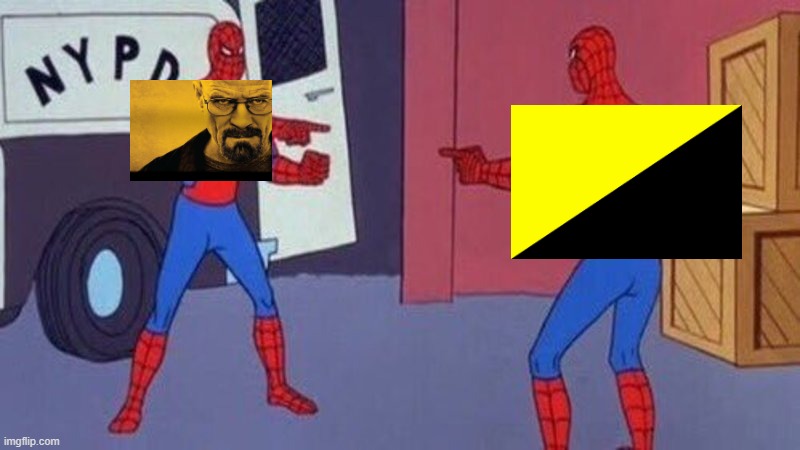 Breaking Bad and AnCap Flag | image tagged in spiderman pointing at spiderman,memes,breaking bad,ancap flag,anarcho capitalism,flag | made w/ Imgflip meme maker