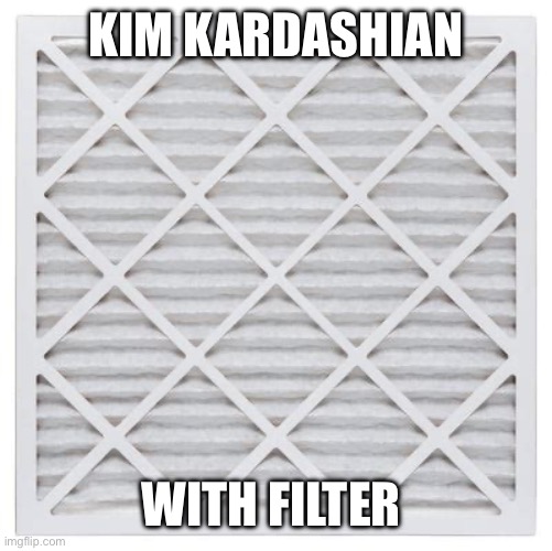 Kim kardashian With filter | made w/ Imgflip meme maker