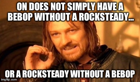 One Does Not Simply Meme | ON DOES NOT SIMPLY HAVE A BEBOP WITHOUT A ROCKSTEADY... OR A ROCKSTEADY WITHOUT A BEBOP | image tagged in memes,one does not simply,tmnt,laughing villains | made w/ Imgflip meme maker