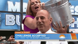 Matt Lauer Ice Bucket Challenge | image tagged in gifs | made w/ Imgflip video-to-gif maker
