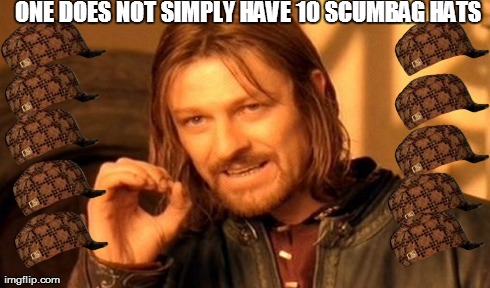 One Does Not Simply Meme | ONE DOES NOT SIMPLY HAVE 10 SCUMBAG HATS | image tagged in memes,one does not simply,scumbag | made w/ Imgflip meme maker