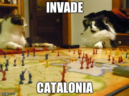Imperialism Cats | INVADE CATALONIA | image tagged in imperialism cats,AdviceAnimals | made w/ Imgflip meme maker