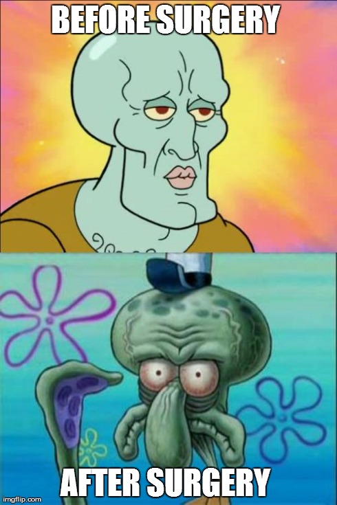 Squidward Meme | BEFORE SURGERY  AFTER SURGERY | image tagged in memes,squidward | made w/ Imgflip meme maker