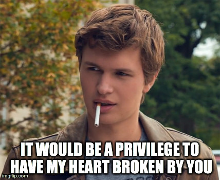 IT WOULD BE A PRIVILEGE TO HAVE MY HEART BROKEN BY YOU | made w/ Imgflip meme maker