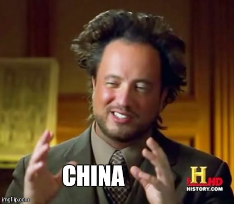 Ancient Aliens | CHINA | image tagged in memes,ancient aliens | made w/ Imgflip meme maker