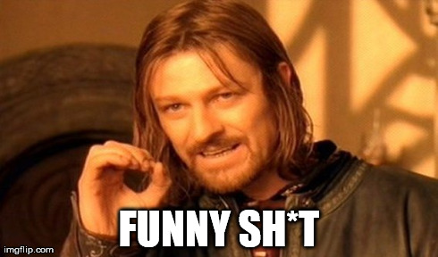 One Does Not Simply Meme | FUNNY SH*T | image tagged in memes,one does not simply | made w/ Imgflip meme maker