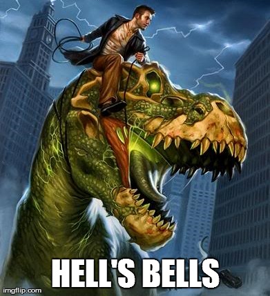 HELL'S BELLS | made w/ Imgflip meme maker