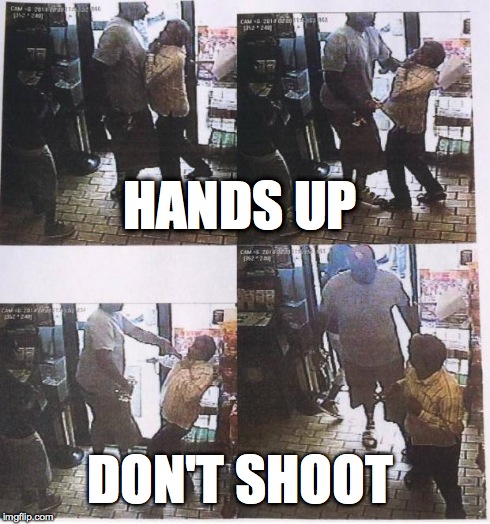 HANDS UP DON'T SHOOT | image tagged in mike brown robbery | made w/ Imgflip meme maker