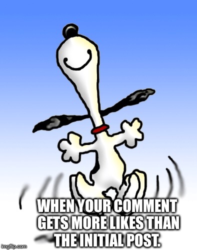 WHEN YOUR COMMENT GETS MORE LIKES THAN THE INITIAL POST. | image tagged in funny,post,likes | made w/ Imgflip meme maker