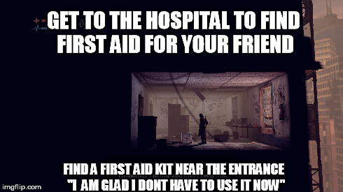 GET TO THE HOSPITAL TO FIND FIRST AID FOR YOUR FRIEND FIND A FIRST AID KIT NEAR THE ENTRANCE
 "I  AM GLAD I DONT HAVE TO USE IT NOW" | made w/ Imgflip meme maker