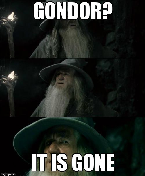 Confused Gandalf Meme | GONDOR? IT IS GONE | image tagged in memes,confused gandalf | made w/ Imgflip meme maker