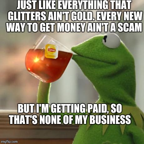 but thats none of my business meme money but thats none of my business meme money