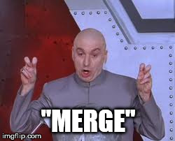 Dr Evil Laser Meme | "MERGE" | image tagged in memes,dr evil laser | made w/ Imgflip meme maker