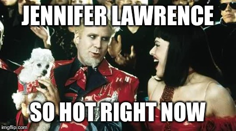 That hansel | JENNIFER LAWRENCE SO HOT RIGHT NOW | image tagged in that hansel | made w/ Imgflip meme maker