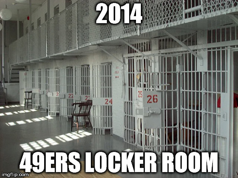 2014 49ERS LOCKER ROOM | made w/ Imgflip meme maker