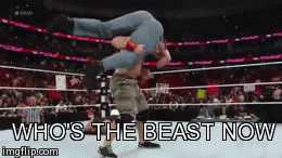 John Cena crazy | WHO'S THE BEAST NOW | image tagged in gifs | made w/ Imgflip video-to-gif maker