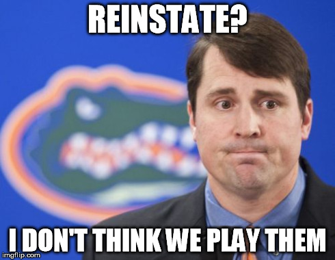 Muschamp Meme | REINSTATE? I DON'T THINK WE PLAY THEM | image tagged in memes,muschamp | made w/ Imgflip meme maker