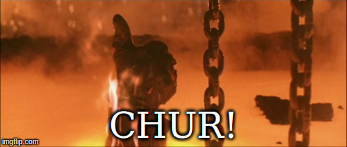 CHUR! | made w/ Imgflip meme maker