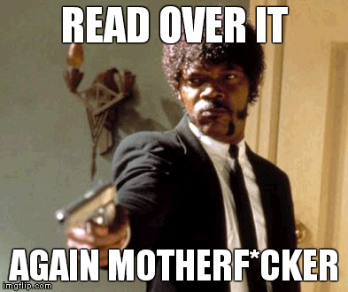Say That Again I Dare You Meme | READ OVER IT AGAIN MOTHERF*CKER | image tagged in memes,say that again i dare you | made w/ Imgflip meme maker