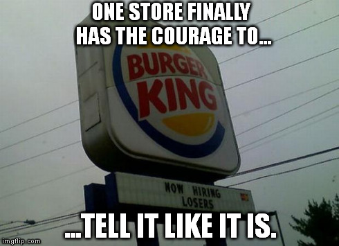 ONE STORE FINALLY HAS THE COURAGE TO... ...TELL IT LIKE IT IS. | image tagged in losershire | made w/ Imgflip meme maker