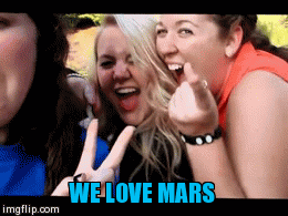 WE LOVE MARS | WE LOVE MARS | image tagged in gifs | made w/ Imgflip video-to-gif maker