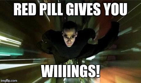 Red Bull's new campaign | RED PILL GIVES YOU WIIIINGS! | made w/ Imgflip meme maker