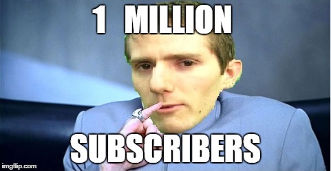 1   MILLION SUBSCRIBERS | made w/ Imgflip meme maker
