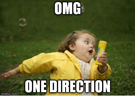 Chubby Bubbles Girl | OMG ONE DIRECTION | image tagged in memes,chubby bubbles girl | made w/ Imgflip meme maker