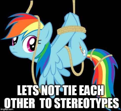 all ties up | LETS NOT TIE EACH OTHER  TO STEREOTYPES | image tagged in all ties up | made w/ Imgflip meme maker