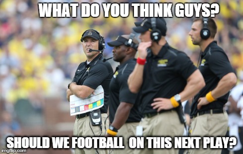 WHAT DO YOU THINK GUYS? SHOULD WE FOOTBALL 
ON THIS NEXT PLAY? | made w/ Imgflip meme maker
