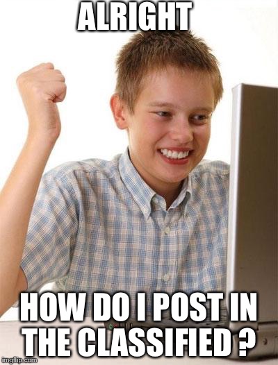 First Day On The Internet Kid Meme - Imgflip