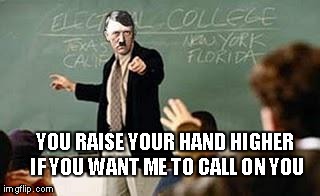 Grammar Nazi Teacher | YOU RAISE YOUR HAND HIGHER IF YOU WANT ME TO CALL ON YOU | image tagged in grammar nazi teacher | made w/ Imgflip meme maker