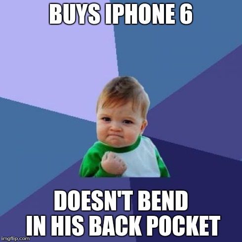 Success Kid Meme | BUYS IPHONE 6 DOESN'T BEND IN HIS BACK POCKET | image tagged in memes,success kid | made w/ Imgflip meme maker