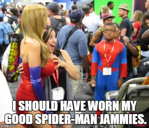 I SHOULD HAVE WORN MY GOOD SPIDER-MAN JAMMIES. | image tagged in spider-kid,memes,funny,comics/cartoons | made w/ Imgflip meme maker