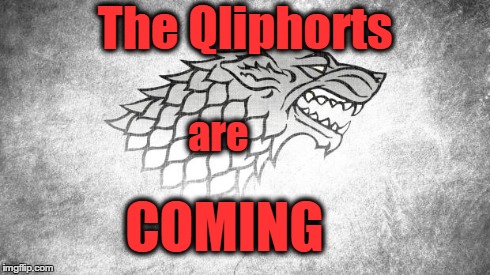 The Qliphorts COMING are | made w/ Imgflip meme maker