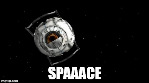 Space Core Portal2 | SPAAACE | image tagged in space core portal2,spaaace,space | made w/ Imgflip meme maker