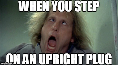 Scary Harry Meme | WHEN YOU STEP ON AN UPRIGHT PLUG | image tagged in memes,scary harry | made w/ Imgflip meme maker